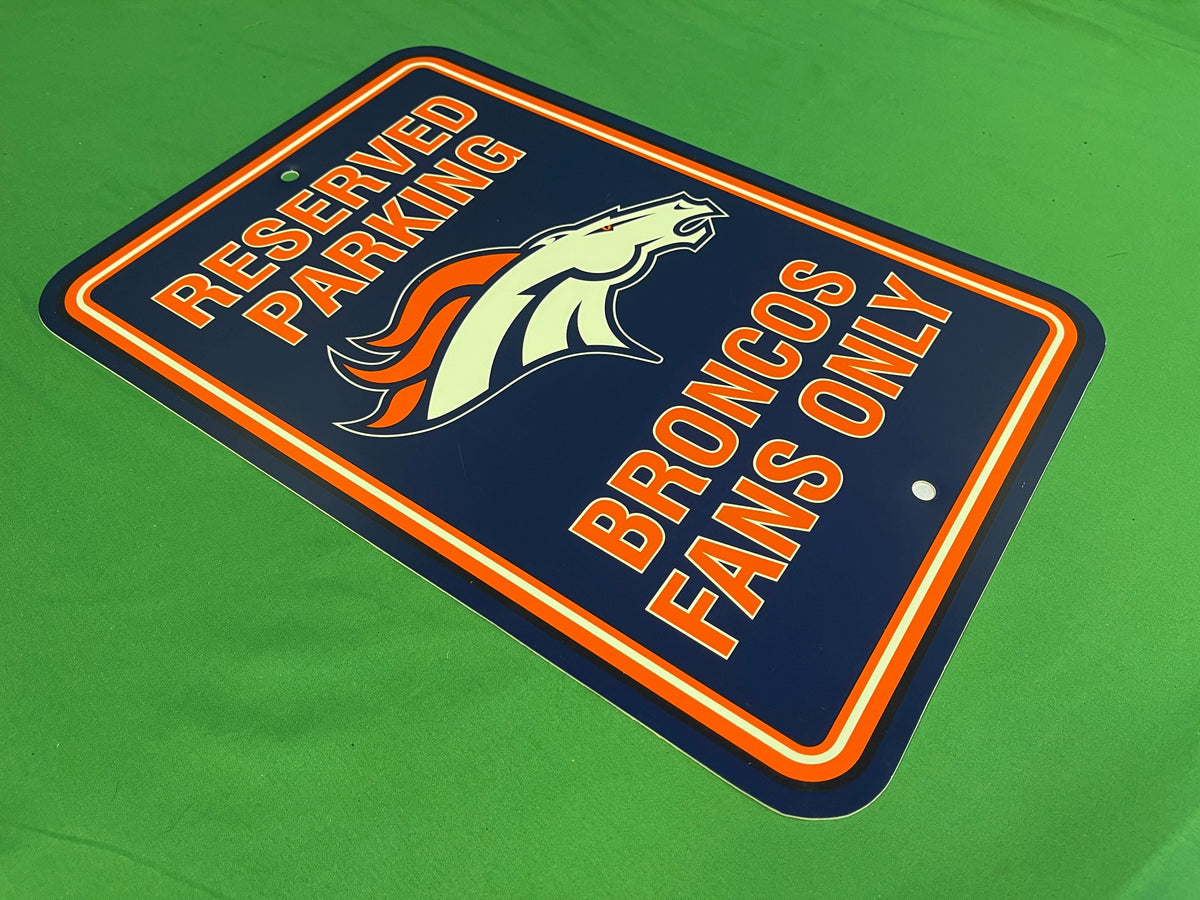 NFL Denver Broncos Fan Cave Reserved Parking Plastic Sign 11" x 17"