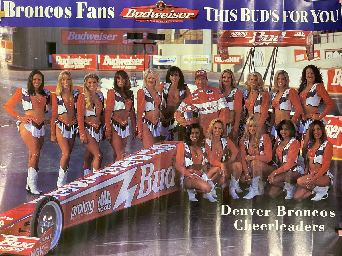 NFL Denver Broncos Budweiser Kenny Bernstein Dragster & Cheerleaders Posters