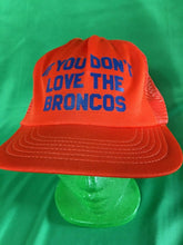 NFL Denver Broncos "If You Don't Love the Broncos F*Ya" Snapback Trucker Hat/Cap OSFM